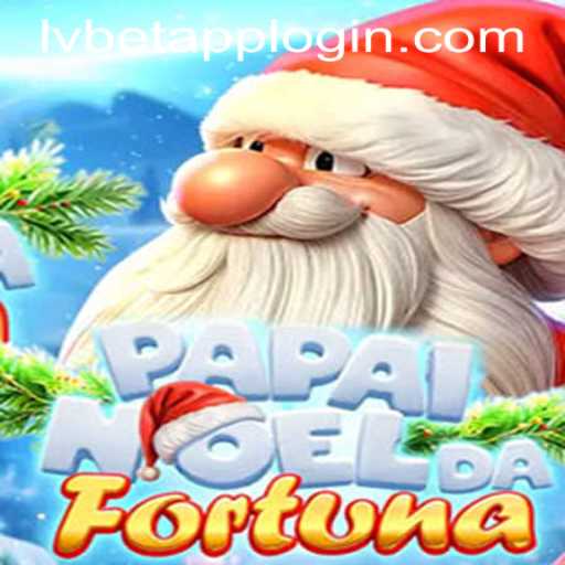 Exploring the Enchanting World of PapaiNoeldaFortuna and LVBET APP LOGIN